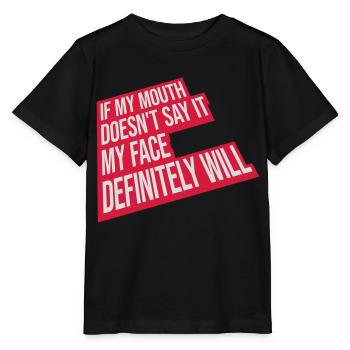 my face definitely will - Stanley/Stella Kinder T-Shirt MINI CREATOR  - Schwarz - Vorne - Mikhail (115cm)
