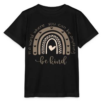 In A World Where You Can Be Anything Be Kind - Stanley/Stella MINI CREATOR Kids’ T-Shirt - black - Front - Mikhail (115cm)