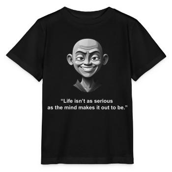 La vie n’est pas aussi sérieuse | Citation Zen - T-shirt bio MINI CREATOR Stanley/Stella Enfant - noir - Devant - Mikhail (115cm)
