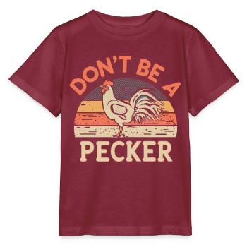 Le poulet ne soit pas un pic - T-shirt bio MINI CREATOR Stanley/Stella Enfant - bordeaux - Devant - Kain (125cm)