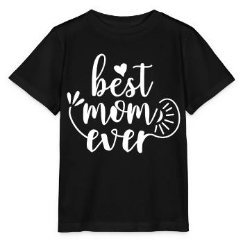 Best mom ever - Stanley/Stella Kinder T-Shirt MINI CREATOR  - Schwarz - Vorne - Mikhail (115cm)