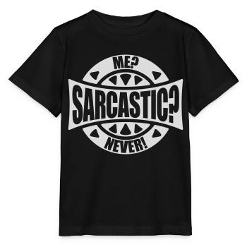 me sarcastic never quote - Stanley/Stella MINI CREATOR Kids’ T-Shirt - black - Front - Mikhail (115cm)