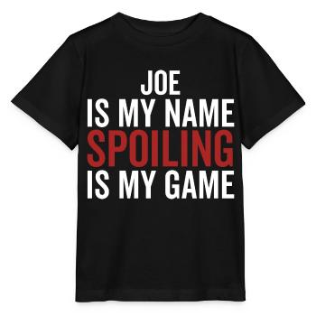 Joe ist mein Name Spoiling ist mein Spiel - Stanley/Stella Kinder T-Shirt MINI CREATOR  - Schwarz - Vorne - Mikhail (115cm)