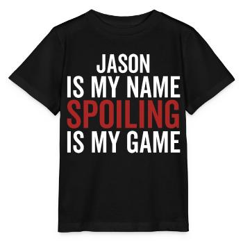 Jason is My Name Spoiling is My Game - Stanley/Stella MINI CREATOR Kids’ T-Shirt - black - Front - Mikhail (115cm)