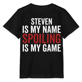 Steven ist mein Name Spoiling ist mein Spiel - Stanley/Stella Kinder T-Shirt MINI CREATOR  - Schwarz - Vorne - Mikhail (115cm)