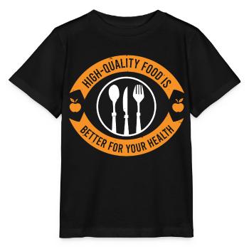 UNE NOURRITURE DE HAUTE QUALITÉ EST MEILLEURE POUR VOTRE SANTÉ - T-shirt bio MINI CREATOR Stanley/Stella Enfant - noir - Devant - Mikhail (115cm)