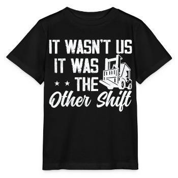It wasn't us, it was The Other Shift Forklift Opera - Stanley/Stella MINI CREATOR Kids’ T-Shirt - black - Front - Mikhail (115cm)