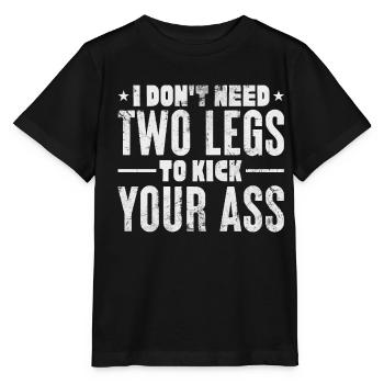 I don't need 2 legs to kick your ass - Stanley/Stella Kinder T-Shirt MINI CREATOR  - Schwarz - Vorne - Mikhail (115cm)