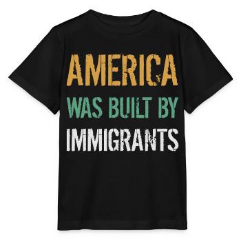 AMERICA WAS BUILT BY IMMIGRANTS Flüchtlingsrechte - Stanley/Stella MINI CREATOR Kids’ T-Shirt - black - Front - Mikhail (115cm)