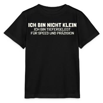Nicht klein tiefergelegt Lustiger Spruch Tuning - Stanley/Stella Kinder T-Shirt MINI CREATOR  - Schwarz - Vorne - Mikhail (115cm)