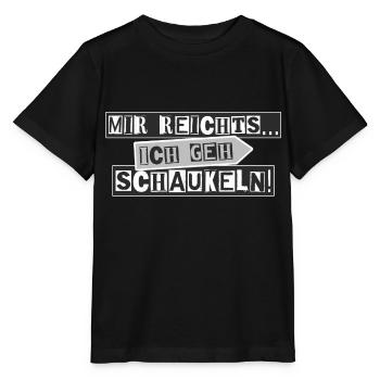 Mir reichts... ich geh schaukeln! - Stanley/Stella Kinder T-Shirt MINI CREATOR  - Schwarz - Vorne - Mikhail (115cm)