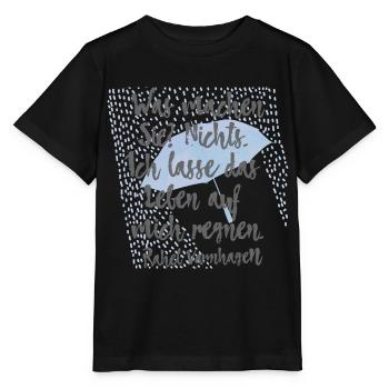 Ich lasse das Leben auf mich regnen – Varnhagen 2 - Stanley/Stella Kinder T-Shirt MINI CREATOR  - Schwarz - Vorne - Mikhail (115cm)