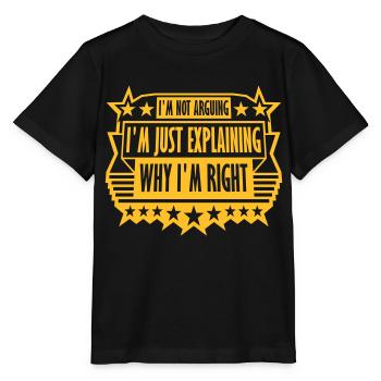 I m not arguing - Stanley/Stella MINI CREATOR Kids’ T-Shirt - black - Front - Mikhail (115cm)
