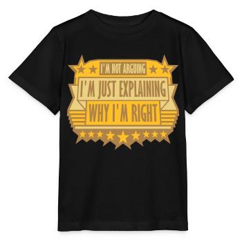 I m not arguing - Stanley/Stella MINI CREATOR Kids’ T-Shirt - black - Front - Mikhail (115cm)