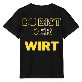 Du, bist, der, Wirt - Stanley/Stella Kinder T-Shirt MINI CREATOR  - Schwarz - Vorne - Mikhail (115cm)
