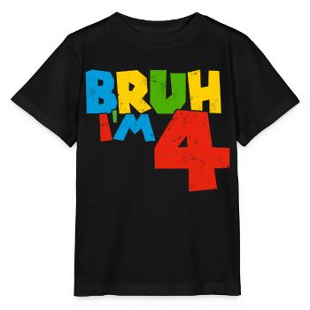 Bruh I'm four Geburtstagsgeschenk Vier Jahre - Stanley/Stella Kinder T-Shirt MINI CREATOR  - Schwarz - Vorne - Mikhail (115cm)