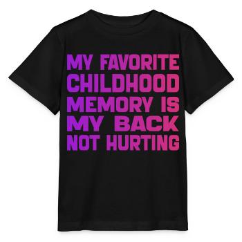 Meine liebste Kindheitserinnerung ist mein schmerzender Rücken - Stanley/Stella Kinder T-Shirt MINI CREATOR  - Schwarz - Vorne - Mikhail (115cm)