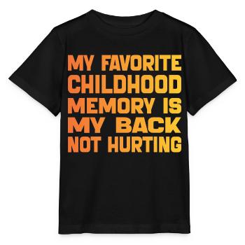 Meine liebste Kindheitserinnerung ist mein schmerzender Rücken - Stanley/Stella Kinder T-Shirt MINI CREATOR  - Schwarz - Vorne - Mikhail (115cm)