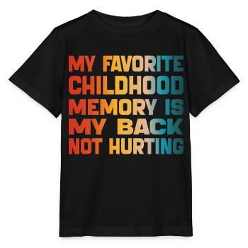 Meine liebste Kindheitserinnerung ist mein schmerzender Rücken - Stanley/Stella Kinder T-Shirt MINI CREATOR  - Schwarz - Vorne - Mikhail (115cm)