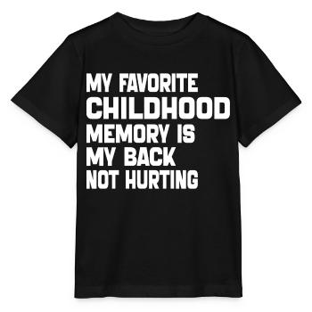 Meine liebste Kindheitserinnerung ist mein schmerzender Rücken - Stanley/Stella Kinder T-Shirt MINI CREATOR  - Schwarz - Vorne - Mikhail (115cm)
