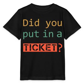 AVEZ-VOUS MIS UN TICKET – IT Admin PC Humour Blagues - T-shirt bio MINI CREATOR Stanley/Stella Enfant - noir - Devant - Mikhail (115cm)