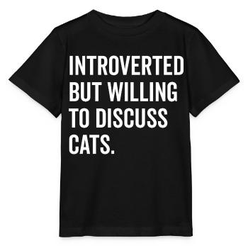 Introvertiert, aber bereit, über Katzen zu diskutieren - Stanley/Stella Kinder T-Shirt MINI CREATOR  - Schwarz - Vorne - Mikhail (115cm)
