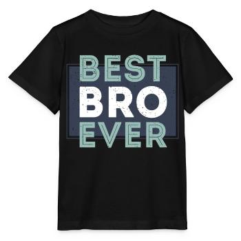 Best Bro Ever Bruder der Welt Geschwister - Stanley/Stella Kinder T-Shirt MINI CREATOR  - Schwarz - Vorne - Mikhail (115cm)