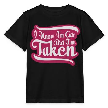 cute but taken quote - Stanley/Stella MINI CREATOR Kids’ T-Shirt - black - Front - Mikhail (115cm)