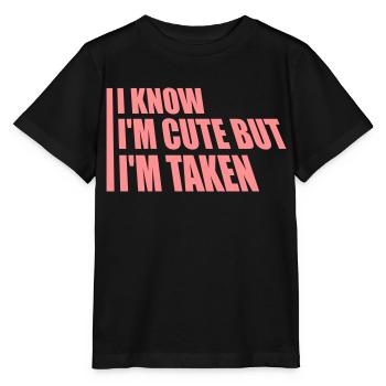 cute but taken quote - Stanley/Stella MINI CREATOR Kids’ T-Shirt - black - Front - Mikhail (115cm)