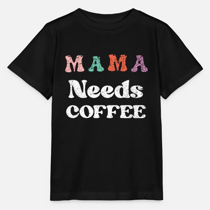 Mama Needs Coffee Mother's Day for Mama Papa coffee - Stanley/Stella MINI CREATOR Kids’ T-Shirt - black