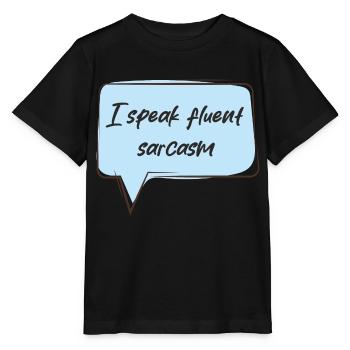 I speak fluent sarcasm - Stanley/Stella MINI CREATOR Kids’ T-Shirt - black - Front - Mikhail (115cm)