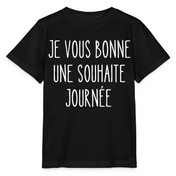 je vous bonne une souhaite journée - T-shirt bio MINI CREATOR Stanley/Stella Enfant - noir - Devant - Mikhail (115cm)