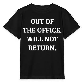 Out of the Office. Will not return. Office absence - Stanley/Stella MINI CREATOR Kids’ T-Shirt - black - Front - Mikhail (115cm)