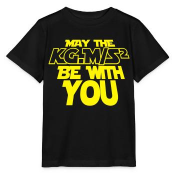 May the KG. M/S2 with you his physics teacher nerd - Stanley/Stella MINI CREATOR Kids’ T-Shirt - black - Front - Mikhail (115cm)