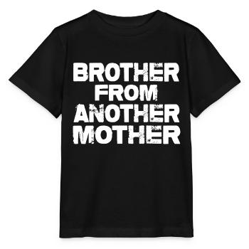 Brother from another mother - Stanley/Stella MINI CREATOR Kids’ T-Shirt - black - Front - Mikhail (115cm)