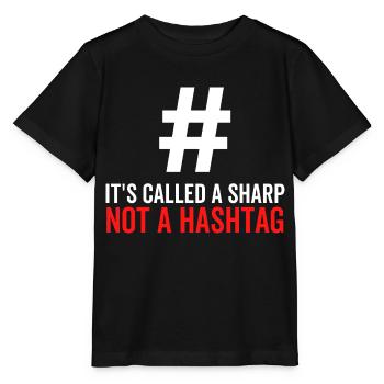 It's Called a Sharp Not a Hashtag - Stanley/Stella MINI CREATOR Kids’ T-Shirt - black - Front - Mikhail (115cm)