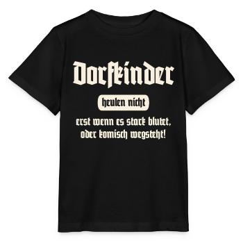 Dorfkinder heulen nicht - Lustiger Spruch - Stanley/Stella Kinder T-Shirt MINI CREATOR  - Schwarz - Vorne - Mikhail (115cm)