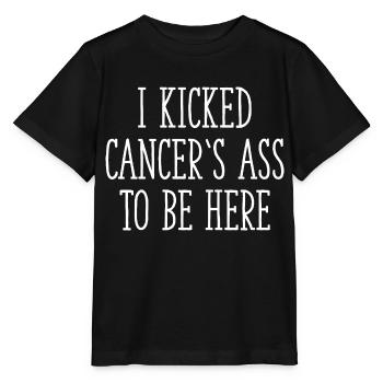 I Kicked Cancer's Ass To Be Here - Stanley/Stella MINI CREATOR Kids’ T-Shirt - black - Front - Mikhail (115cm)