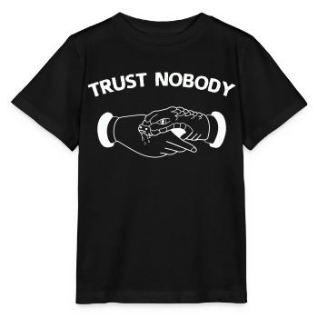 trust nobody - Stanley/Stella MINI CREATOR Kids’ T-Shirt - black - Front - Mikhail (115cm)