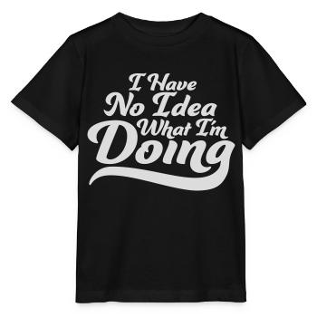 I Have No Idea - Stanley/Stella MINI CREATOR Kids’ T-Shirt - black - Front - Mikhail (115cm)