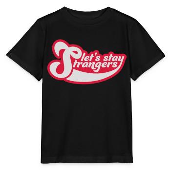 Citation Restons Strangers - T-shirt bio MINI CREATOR Stanley/Stella Enfant - noir - Devant - Mikhail (115cm)