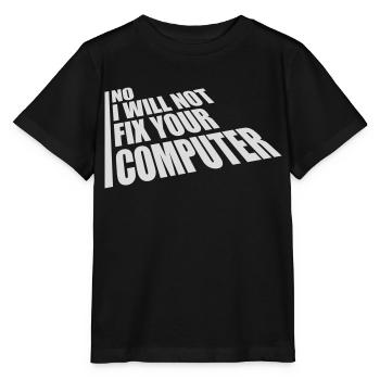 not fix your computer - Stanley/Stella MINI CREATOR Kids’ T-Shirt - black - Front - Mikhail (115cm)