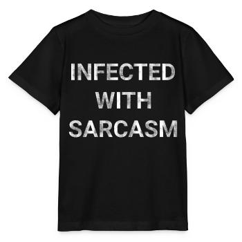 Infected With Sarcasm - Stanley/Stella MINI CREATOR Kids’ T-Shirt - black - Front - Mikhail (115cm)
