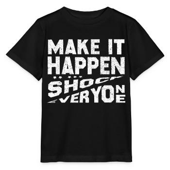 Make It Happen Shock Everyone - Stanley/Stella MINI CREATOR Kids’ T-Shirt - black - Front - Mikhail (115cm)