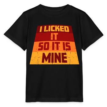 Je l’ai léché pour que ce soit le mien drôle de dire effronté - T-shirt bio MINI CREATOR Stanley/Stella Enfant - noir - Devant - Mikhail (115cm)