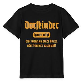 Dorfkinder heulen nicht - Lustiger Spruch - Stanley/Stella Kinder T-Shirt MINI CREATOR  - Schwarz - Vorne - Mikhail (115cm)