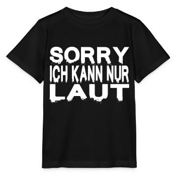 SORRY ICH KANN NUR LAUT - Stanley/Stella Kinder T-Shirt MINI CREATOR  - Schwarz - Vorne - Mikhail (115cm)