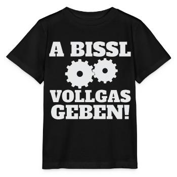 Vollgas, Gas geben, Humor, a bissl Vollgas geben - Stanley/Stella Kinder T-Shirt MINI CREATOR  - Schwarz - Vorne - Mikhail (115cm)