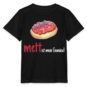 Mett Mettbrötchen Hackfleisch Lustig Geschenk - Stanley/Stella Kinder T-Shirt MINI CREATOR  - Schwarz - Vorne - Mikhail (115cm)