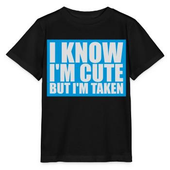 cute but taken quote - Stanley/Stella MINI CREATOR Kids’ T-Shirt - black - Front - Mikhail (115cm)